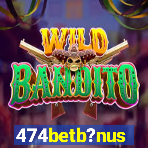 474betb?nus