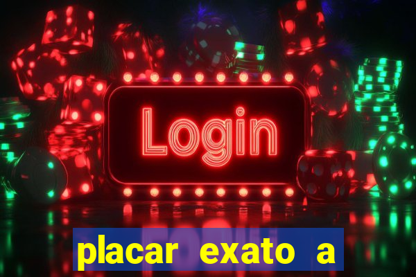 placar exato a qualquer momento bet365