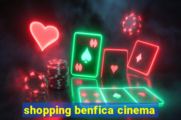 shopping benfica cinema