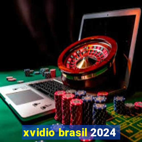 xvidio brasil 2024