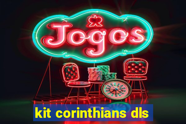 kit corinthians dls