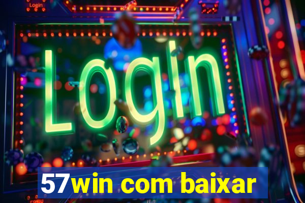 57win com baixar