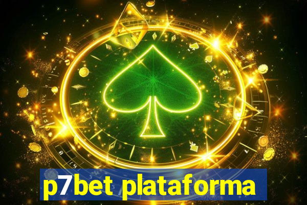 p7bet plataforma
