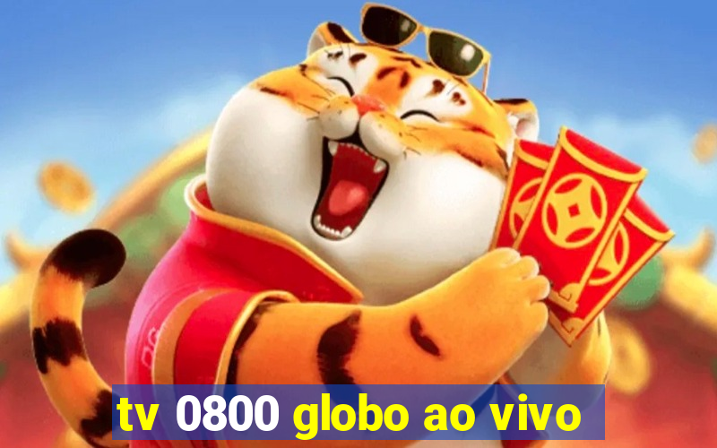 tv 0800 globo ao vivo