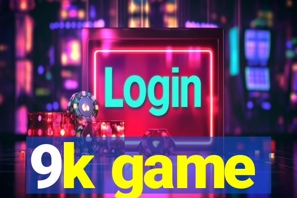 9k game