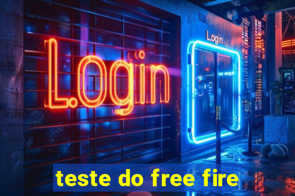 teste do free fire