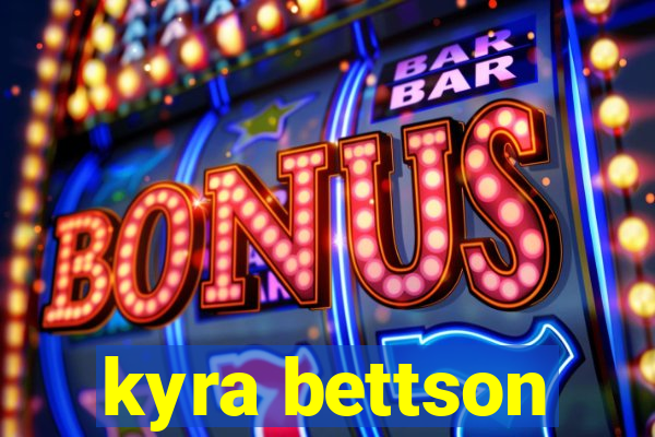 kyra bettson