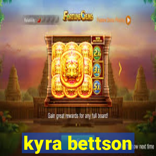 kyra bettson