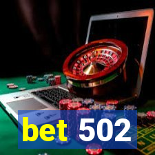 bet 502