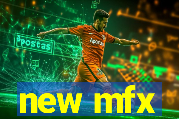 new mfx