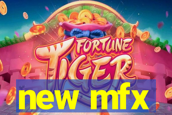 new mfx