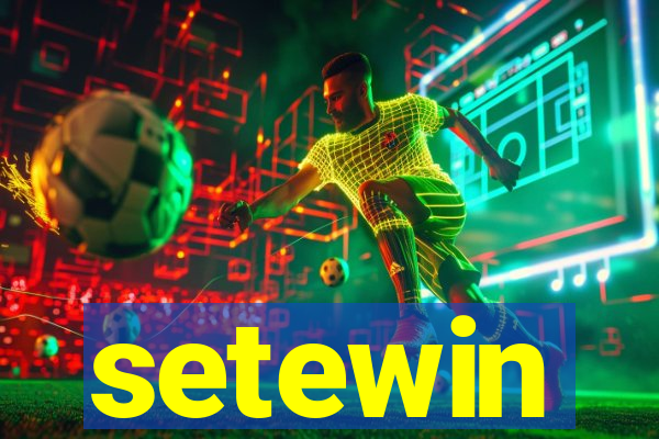 setewin