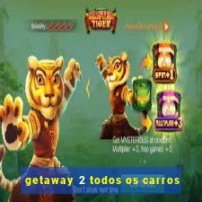 getaway 2 todos os carros