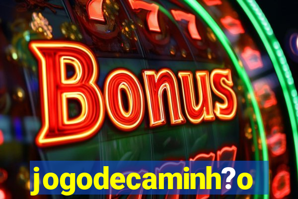 jogodecaminh?o