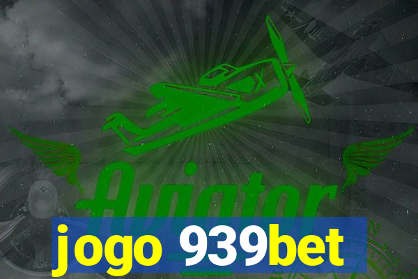 jogo 939bet