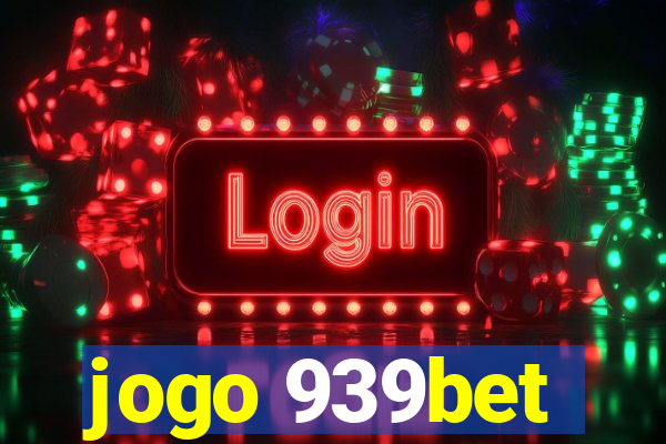 jogo 939bet