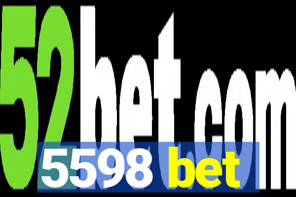 5598 bet