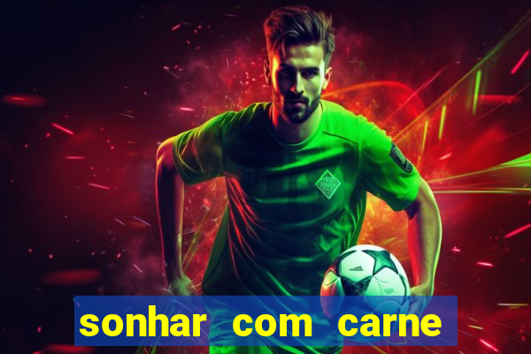 sonhar com carne de porco