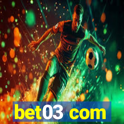 bet03 com
