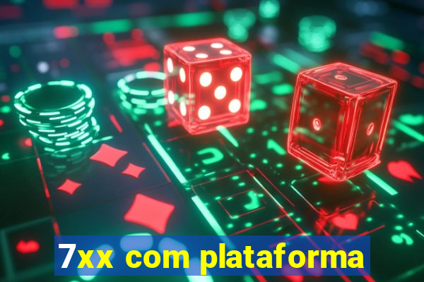 7xx com plataforma