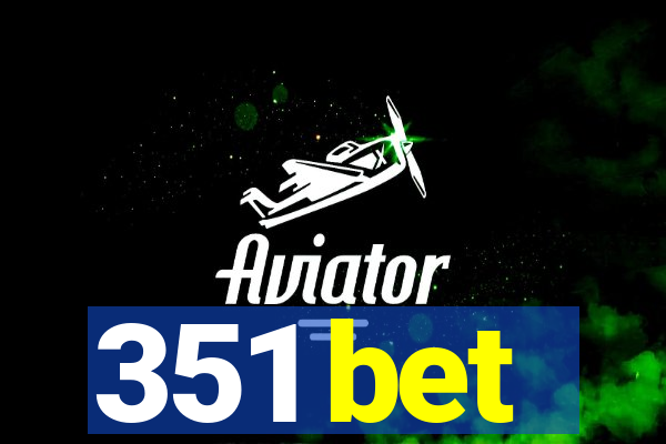 351 bet