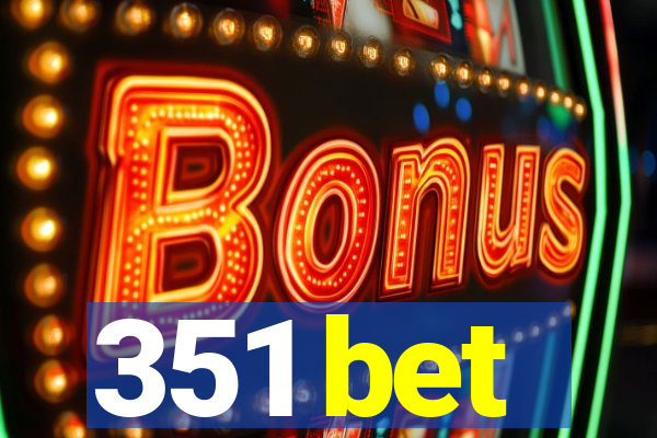 351 bet
