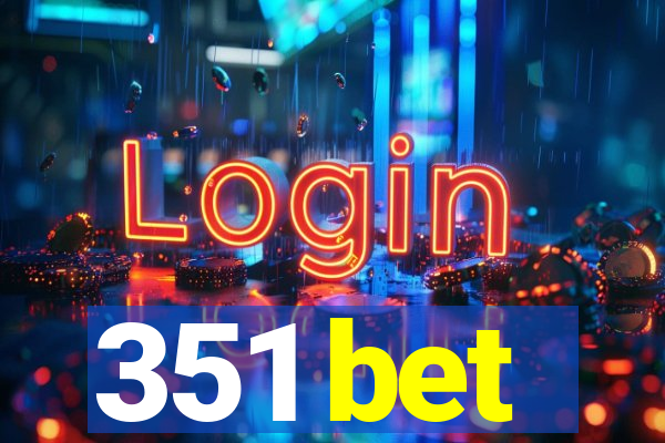 351 bet