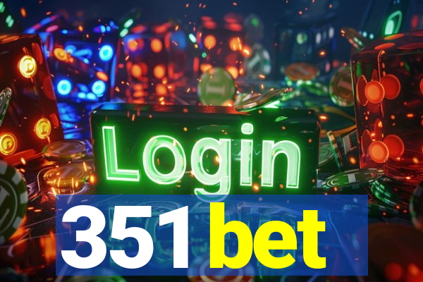 351 bet