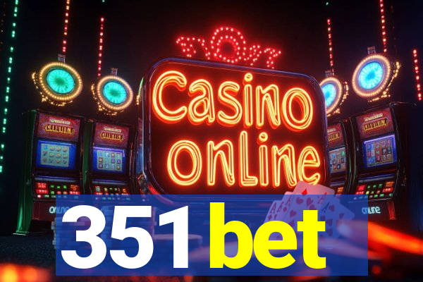 351 bet