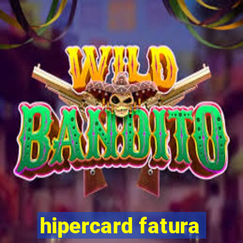 hipercard fatura