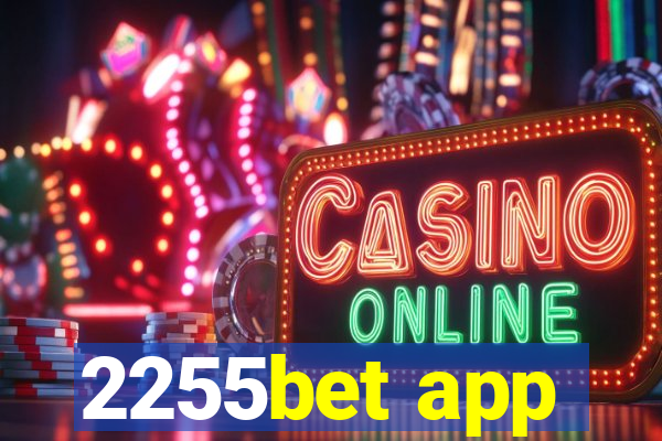 2255bet app