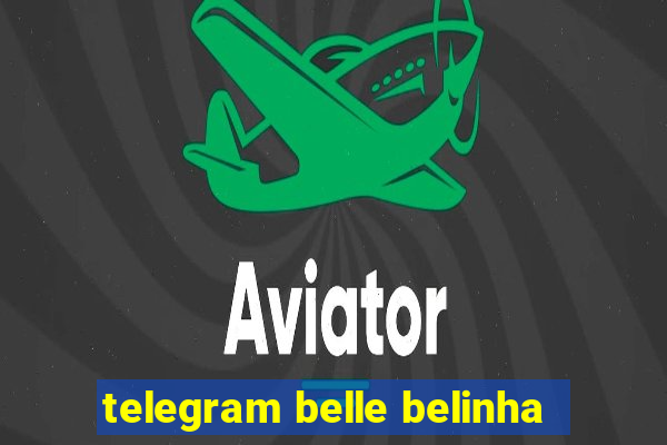 telegram belle belinha