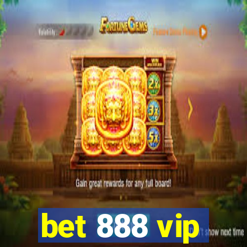 bet 888 vip