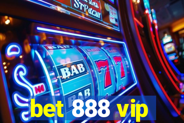 bet 888 vip