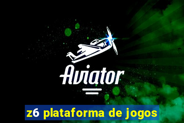 z6 plataforma de jogos