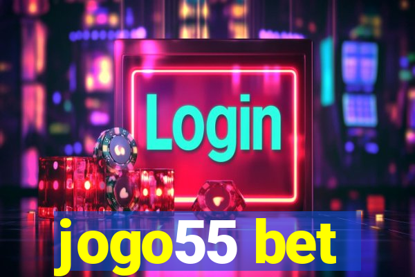 jogo55 bet