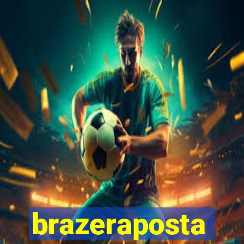 brazeraposta