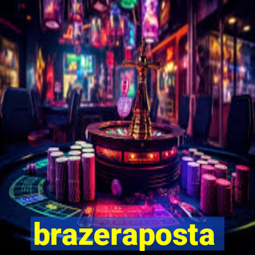 brazeraposta