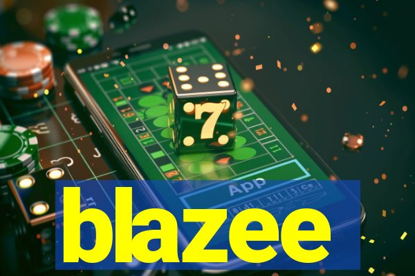 blazee