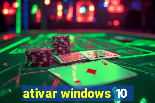 ativar windows 10