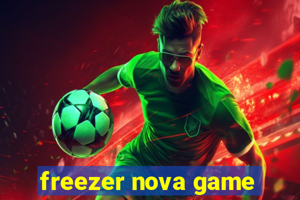 freezer nova game