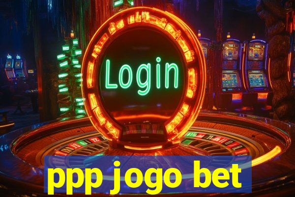 ppp jogo bet