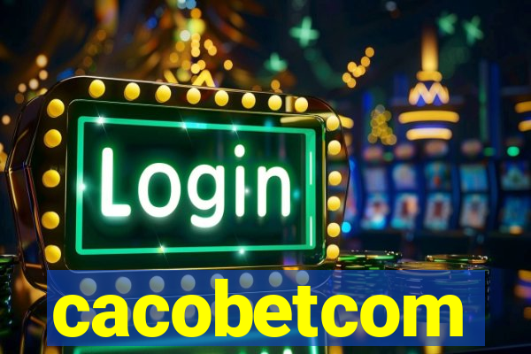 cacobetcom