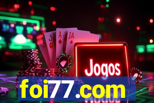 foi77.com