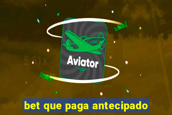 bet que paga antecipado
