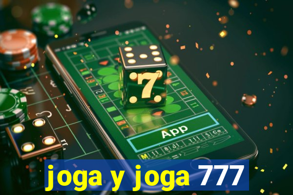 joga y joga 777