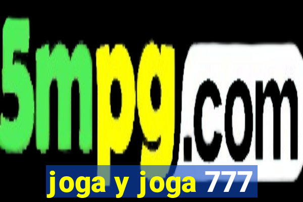 joga y joga 777