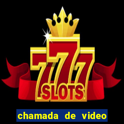 chamada de video garota de programa