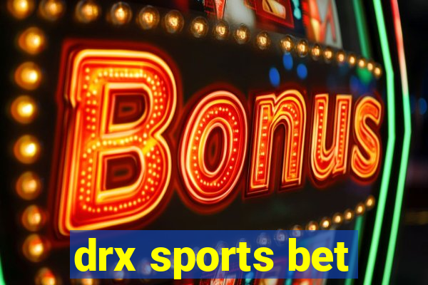 drx sports bet