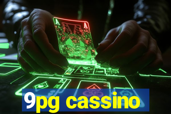 9pg cassino